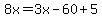 8x=3x-60%2B5