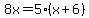 8x=5%28x%2B6%29