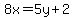 8x=5y%2B2