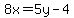 8x=5y-4