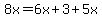 8x=6x%2B3%2B5x