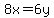8x=6y