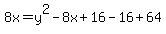 8x=y%5E2-8x%2B16-16%2B64