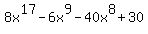 8x%5E17+-+6x%5E9+-+40x%5E8+%2B+30