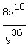 8x%5E18%2Fy%5E36