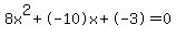 8x%5E2%2B-10x%2B-3+=+0