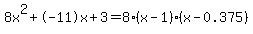 8x%5E2%2B-11x%2B3+=+8%28x-1%29%2A%28x-0.375%29