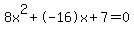 8x%5E2%2B-16x%2B7+=+0