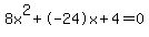 8x%5E2%2B-24x%2B4+=+0