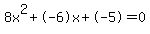 8x%5E2%2B-6x%2B-5+=+0