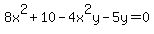 8x%5E2%2B10-4x%5E2y-5y+=+0