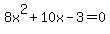 8x%5E2%2B10x-3=0