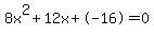 8x%5E2%2B12x%2B-16+=+0