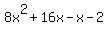 8x%5E2%2B16x-x-2