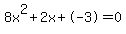 8x%5E2%2B2x%2B-3+=+0