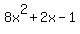 8x%5E2%2B2x-1