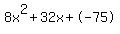 \"8x%5E2%2B32x%2B-75\"
