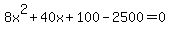 8x%5E2%2B40x%2B100-2500=0