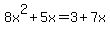 8x%5E2%2B5x=3%2B7x