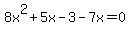 8x%5E2%2B5x-3-7x=0