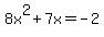 8x%5E2%2B7x=-2+