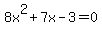 8x%5E2%2B7x-3=0