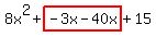 8x%5E2%2Bhighlight%28-3x-40x%29%2B15