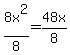 8x%5E2%2F8=48x%2F8