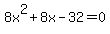8x%5E2+%2B+8x+-+32+=+0