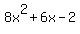 8x%5E2+%2B6x+-2