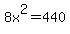 8x%5E2+=+440