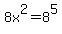 8x%5E2+=+8%5E5