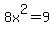 8x%5E2+=+9