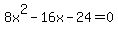 \"8x%5E2+-+16x+-+24+=+0\"