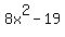 8x%5E2+-+19