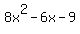8x%5E2+-+6x+-+9