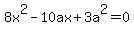 8x%5E2-10ax%2B3a%5E2=0