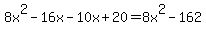 8x%5E2-16x-10x%2B20=8x%5E2-162