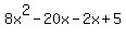 8x%5E2-20x-2x%2B5