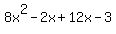 8x%5E2-2x%2B12x-3