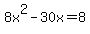 8x%5E2-30x+=+8