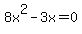 8x%5E2-3x=0
