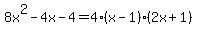 8x%5E2-4x-4=4%28x-1%29%282x%2B1%29