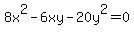 8x%5E2-6xy-20y%5E2=0