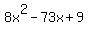 8x%5E2-73x%2B9