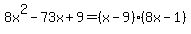 8x%5E2-73x%2B9=%28x-9%29%288x-1%29