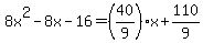 8x%5E2-8x-16=%2840%2F9%29x%2B110%2F9