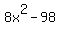 8x%5E2-98