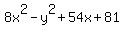 8x%5E2-y%5E2%2B54x%2B81