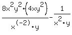 8x%5E2y%5E2+%2Fx%5E-2y+%2A++%284xy%5E2%29-1%2Fx%5E2y+